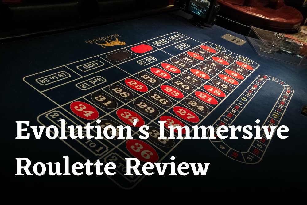 Evolution's Immersive Roulette Review