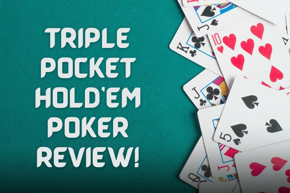 Triple Pocket hold’em Poker Review!